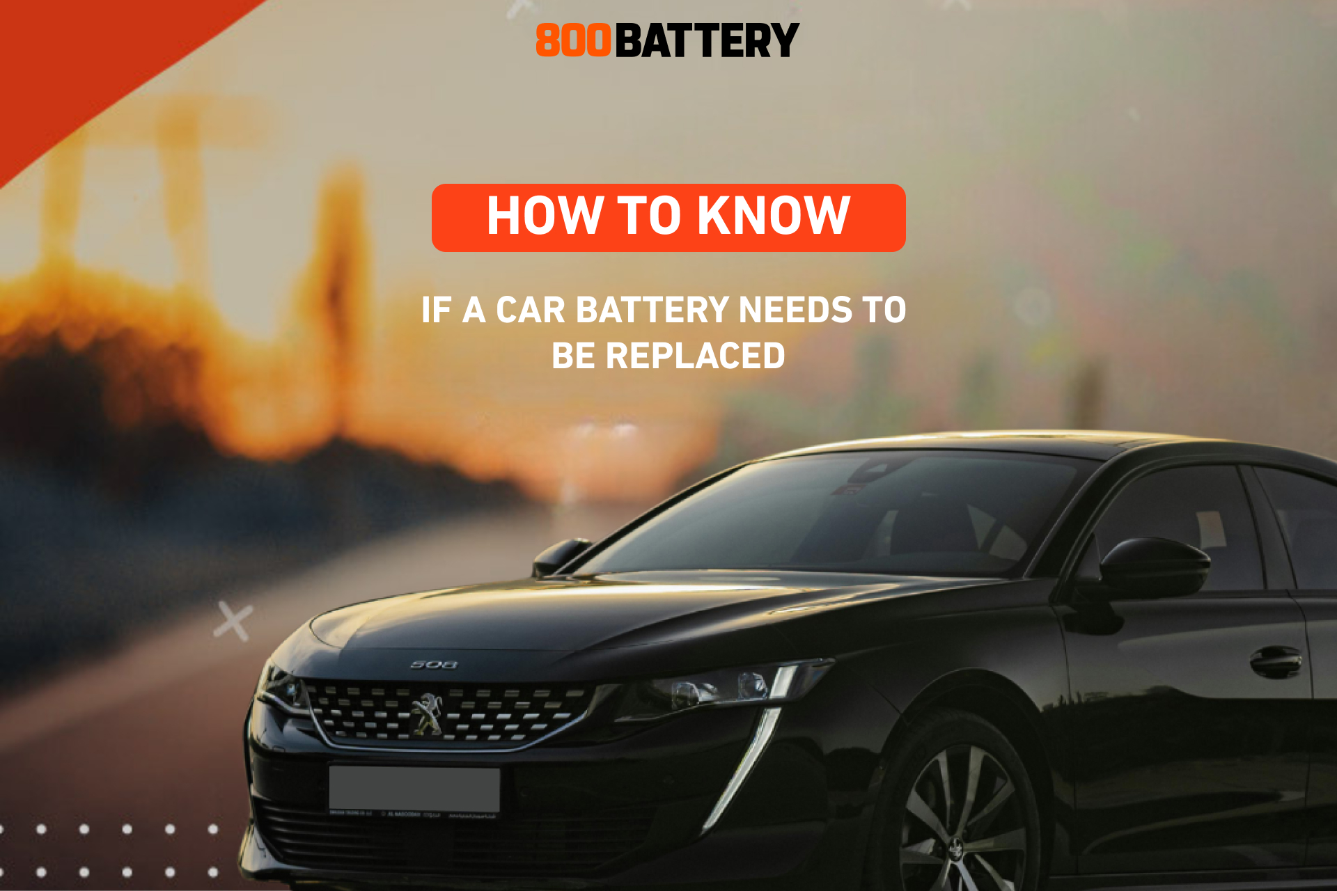 How To Know If a Car Battery Needs to be Replaced?